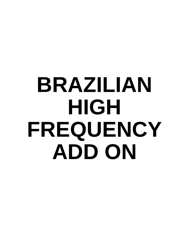 Brazilian High Frequency Add On