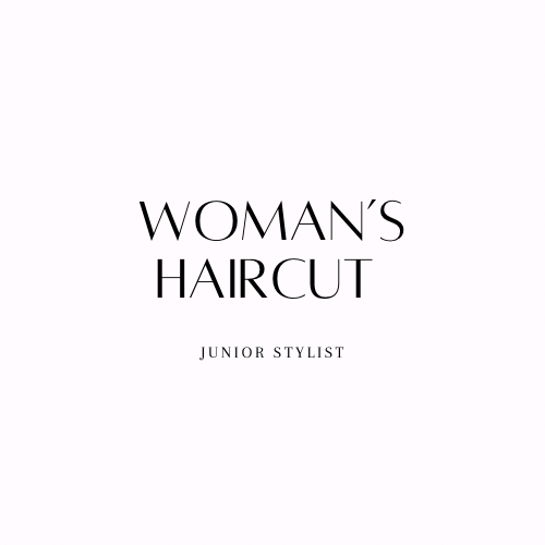 Women’s Haircut W/junior Stylist