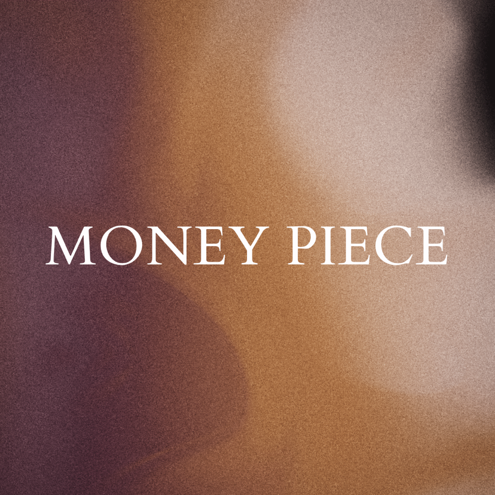 Money Piece