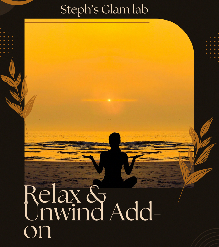 Add On- Relax & Unwind