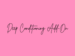Deep Conditioning Treatment