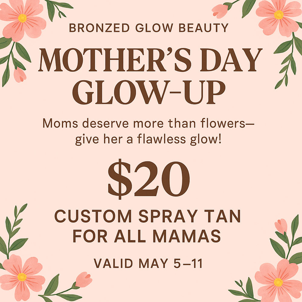 Mother’s Day Tan Special