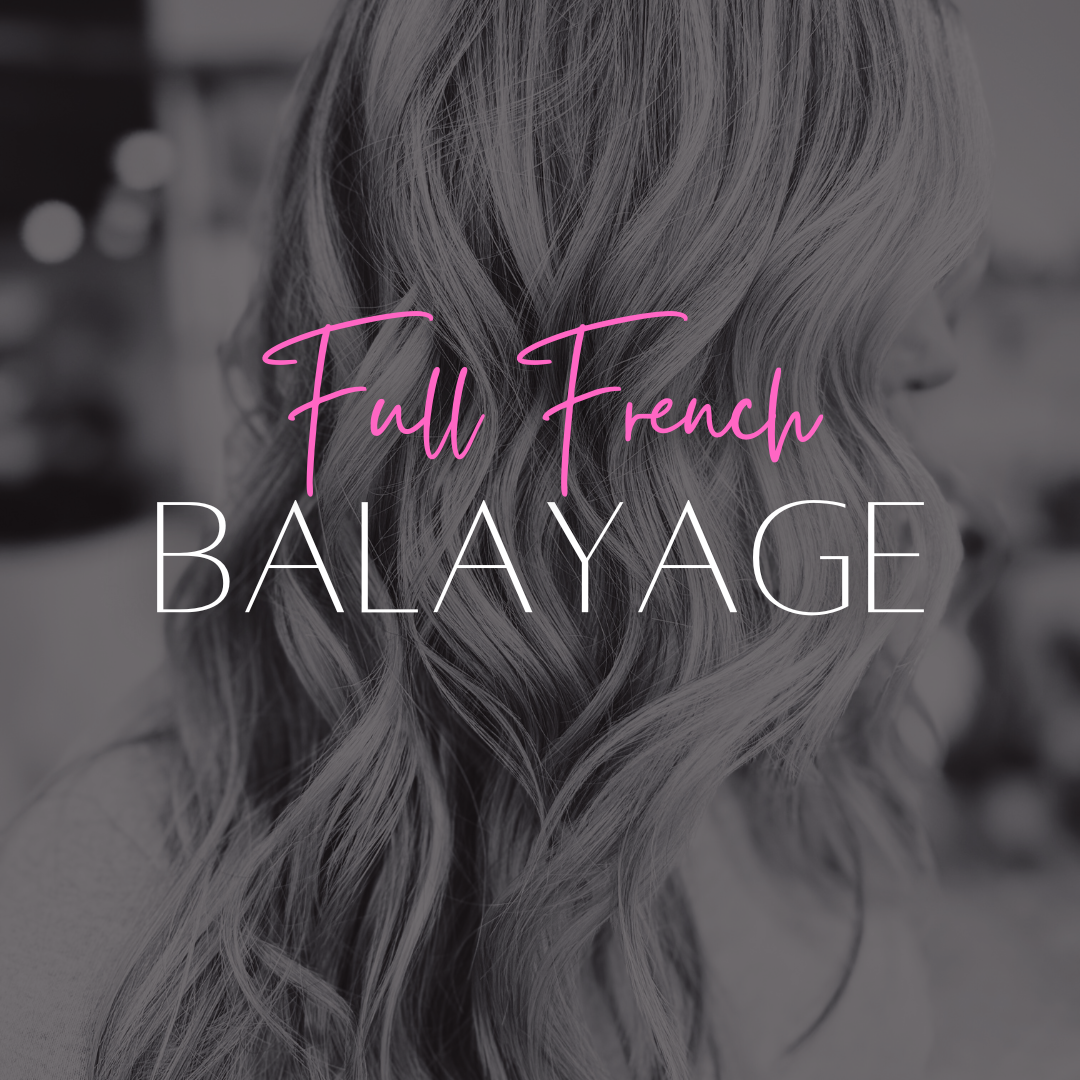Full French Balayage