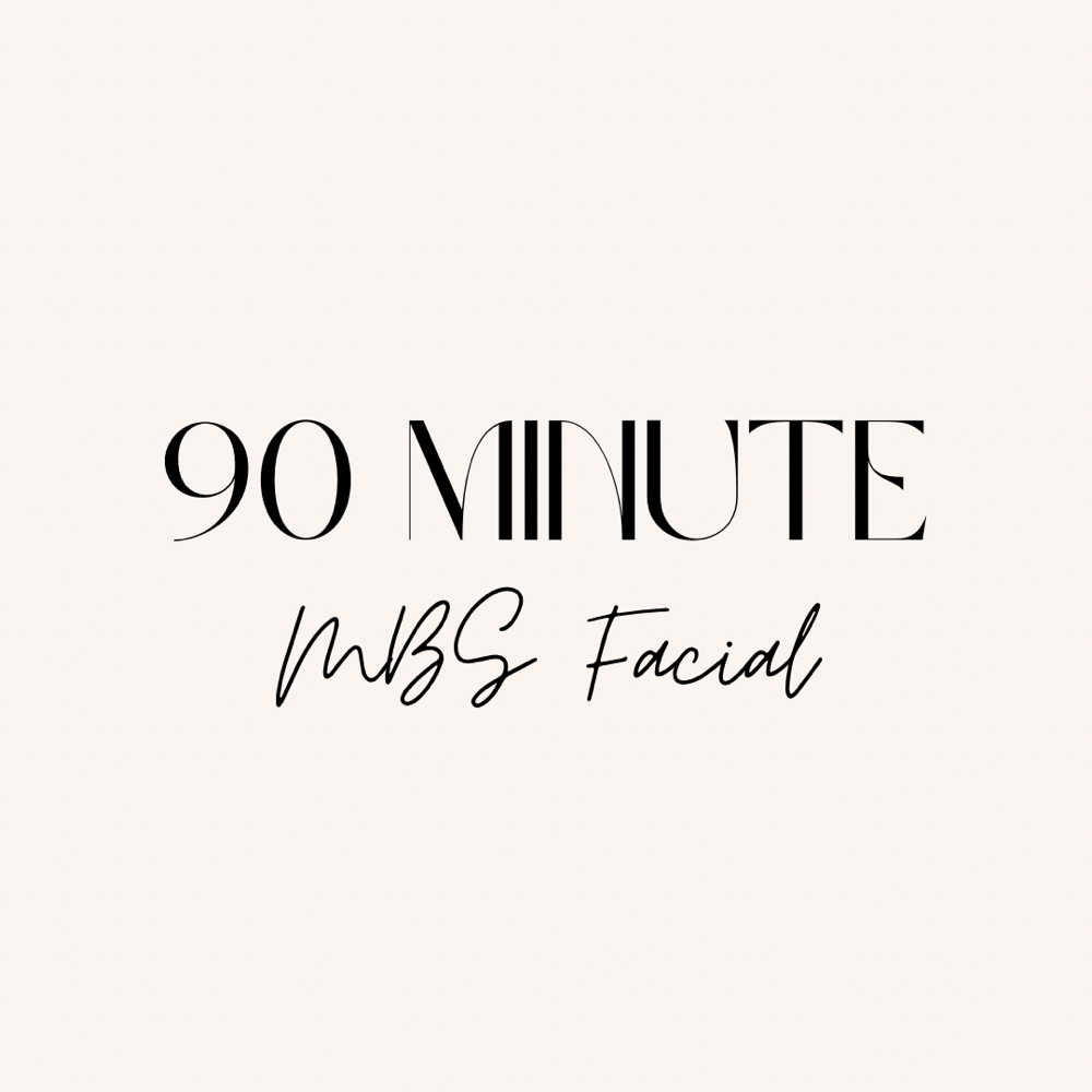 90 Minute MBS Facial