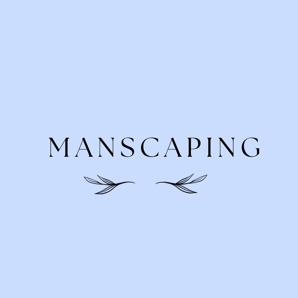 Manscaping