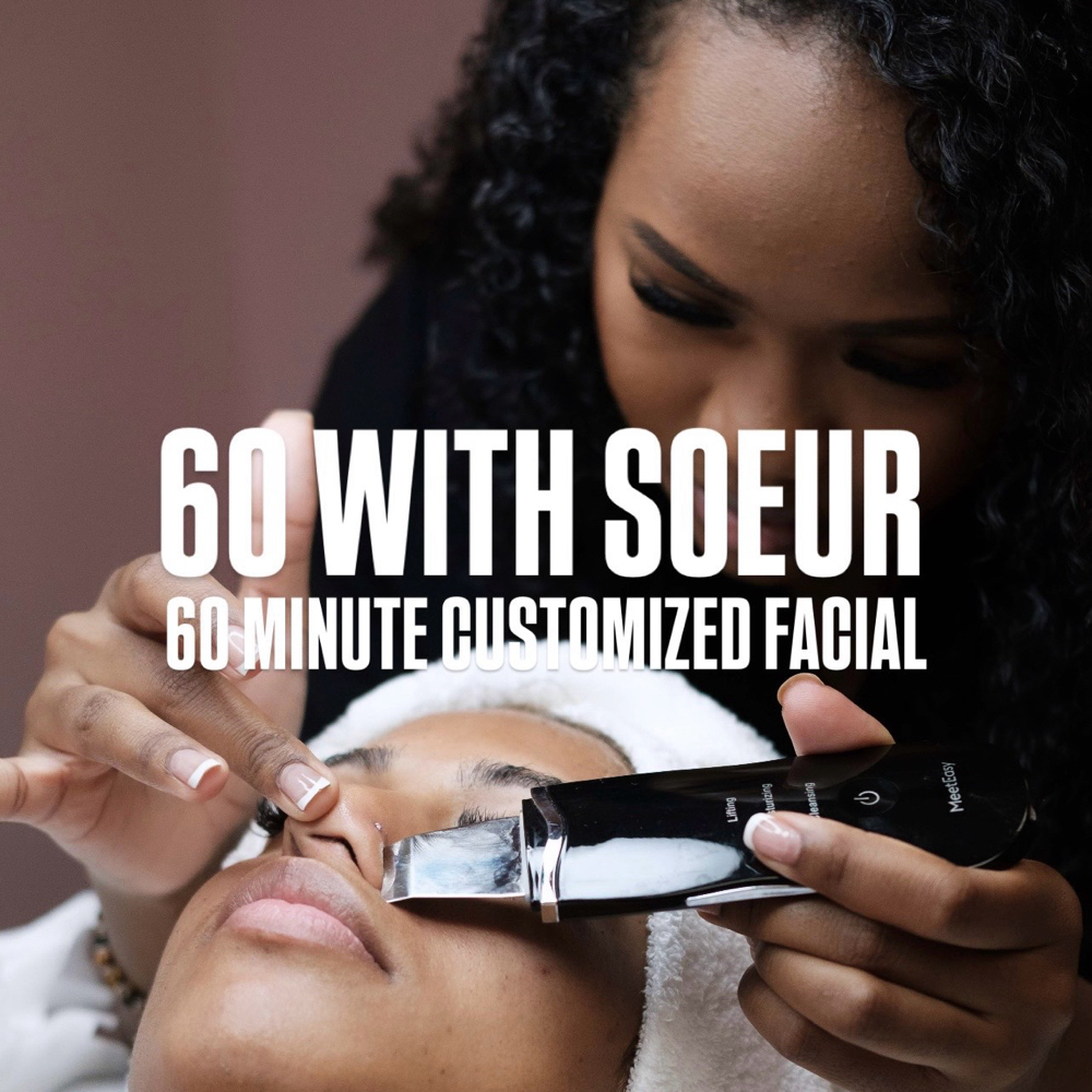 60 With Soeur (Custom Hour Facial)