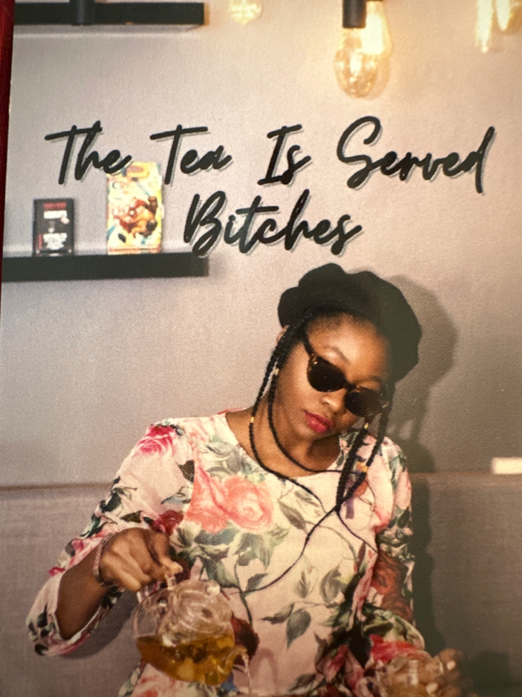 Tea Is Served Bitches! Reading