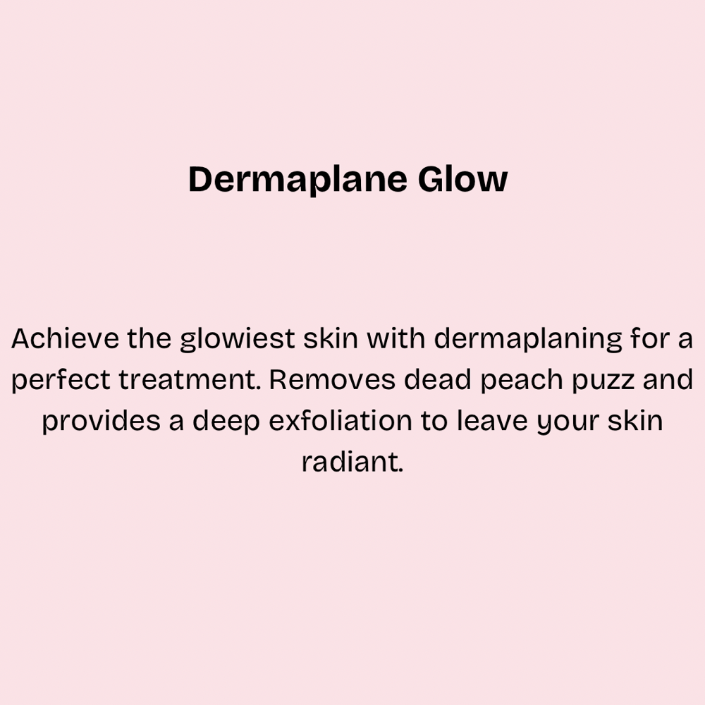 Dermaplane Glow