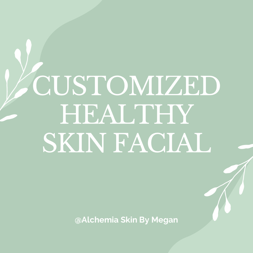 Customized Healthy Skin Facial