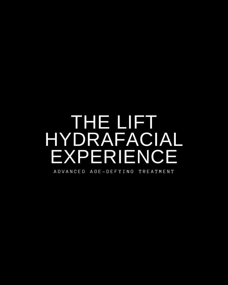 The Lift HydraFacial Experience