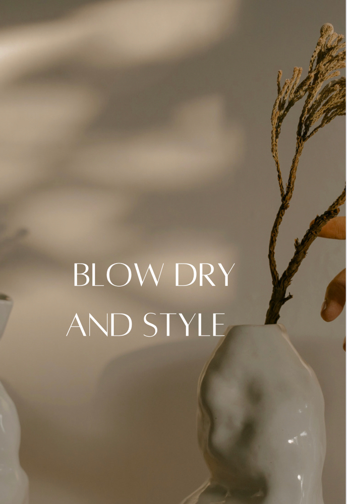 Blow Dry And Style