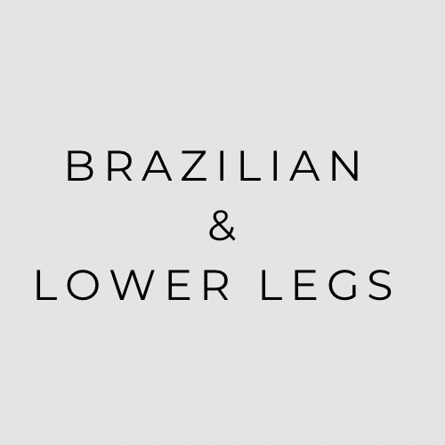 Brazilian & Lower Legs