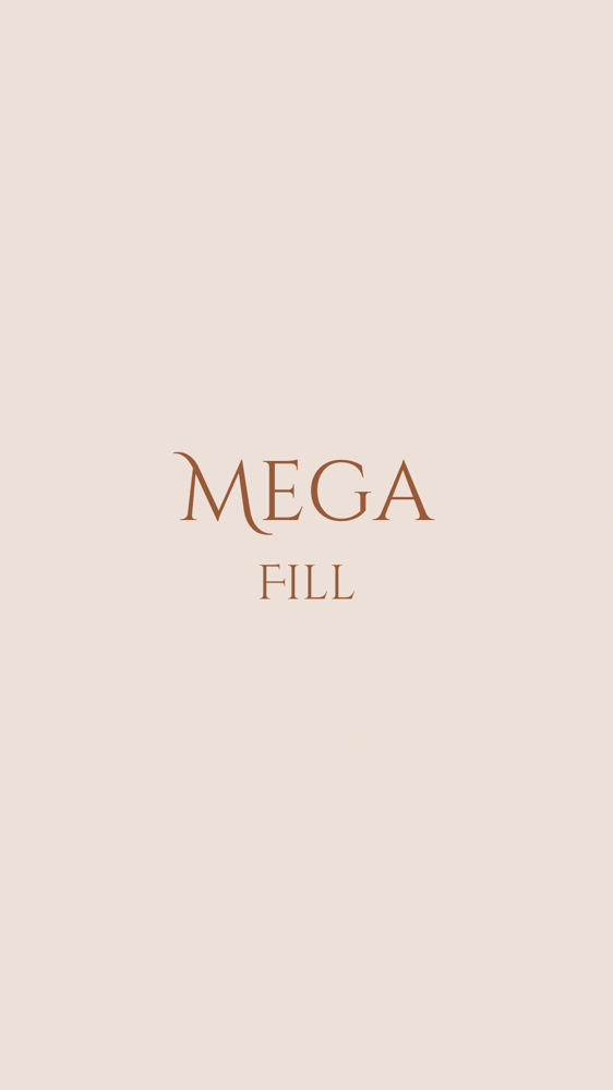 Mega Fill