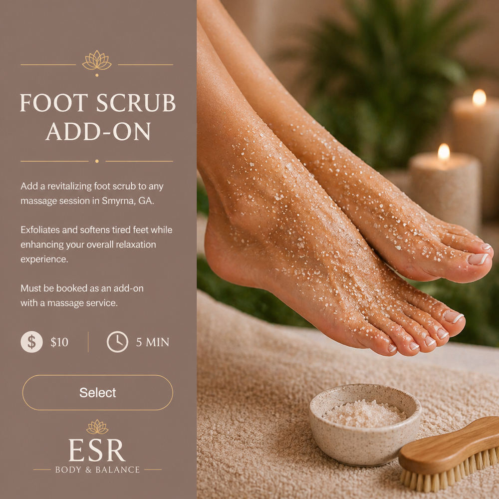 Foot Scrub Add-on at ESR Body & Balance in Smyrna, GA