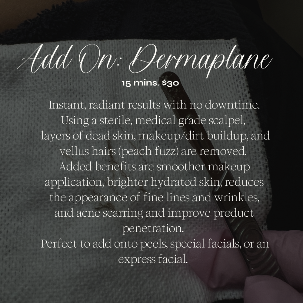 ADD ON: Dermaplane