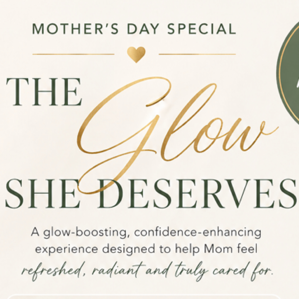 Mother’s Day Special – The Glow She at Signature Aesthetics in Sanford, ME