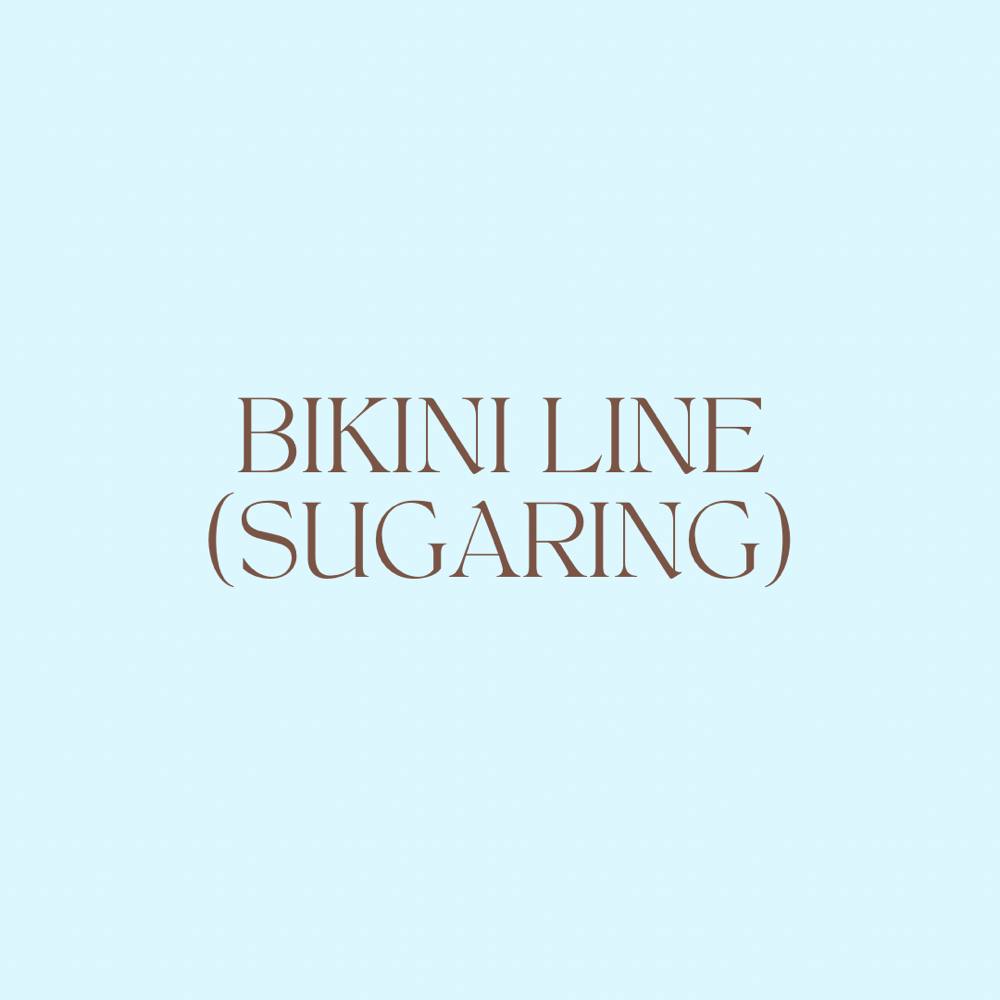 Bikini Line (Sugaring)