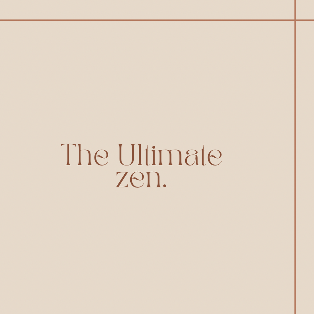 The Ultimate Zen