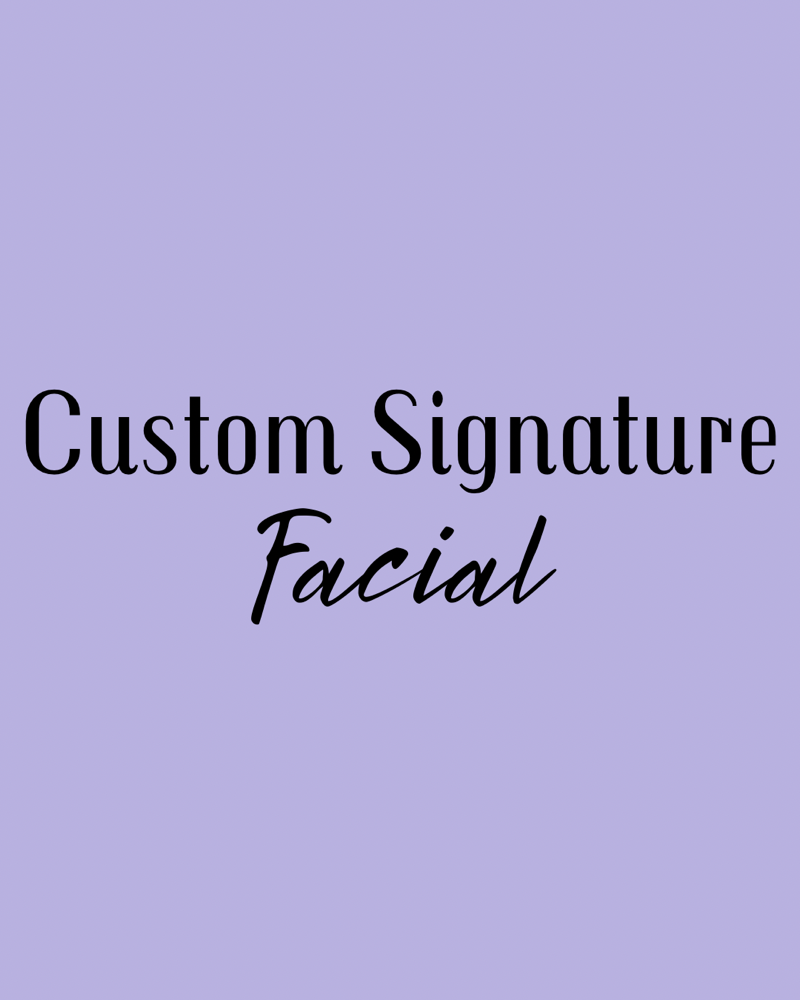 Custom Signature Facial