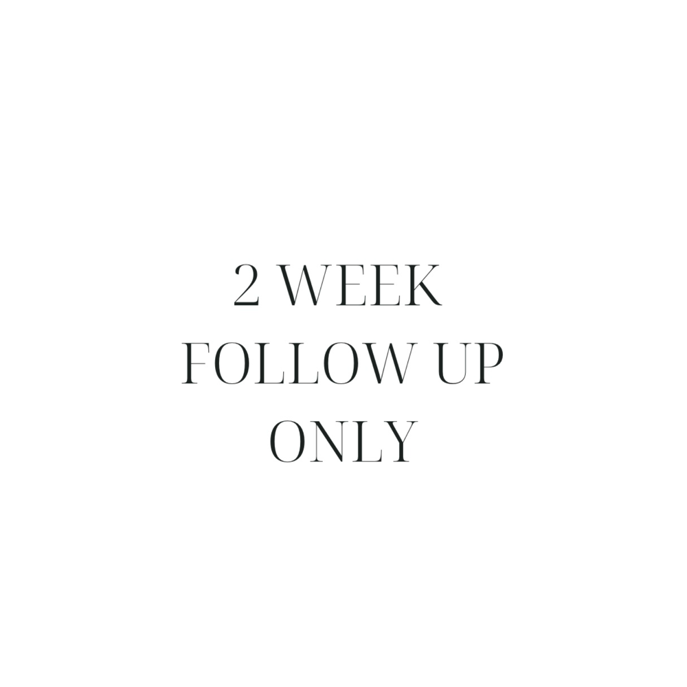 2 Week Follow Up (14-20 Days Only)