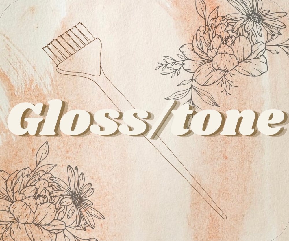 Gloss/Tone