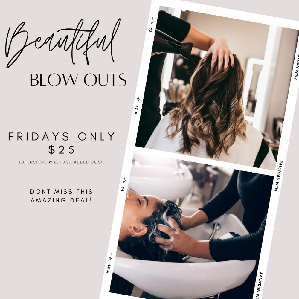 Friday Blowout Promotion at The Crown House SA in San Antonio, TX