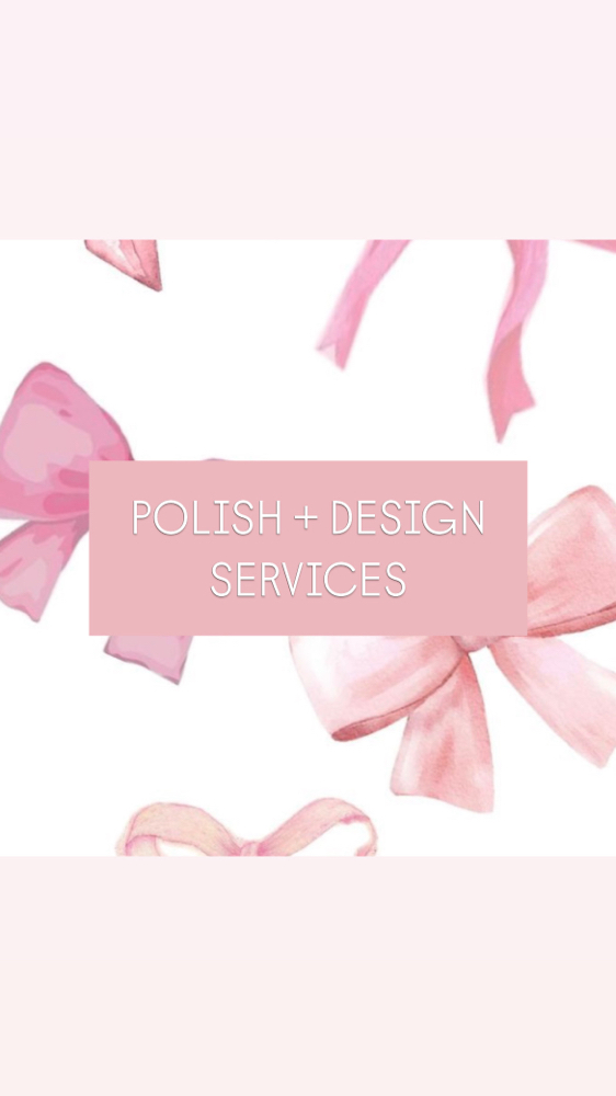 Polish + Design Services