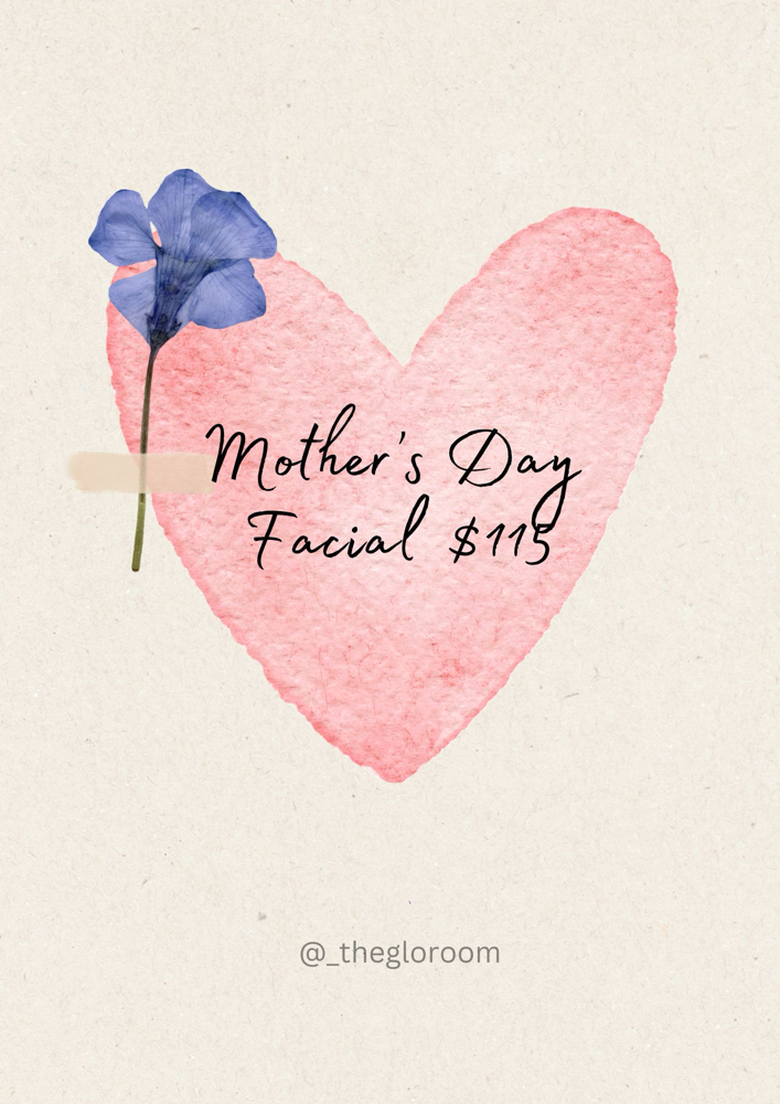 Mother’s Day Facial
