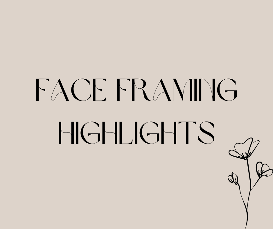 Face-Framing Highlights
