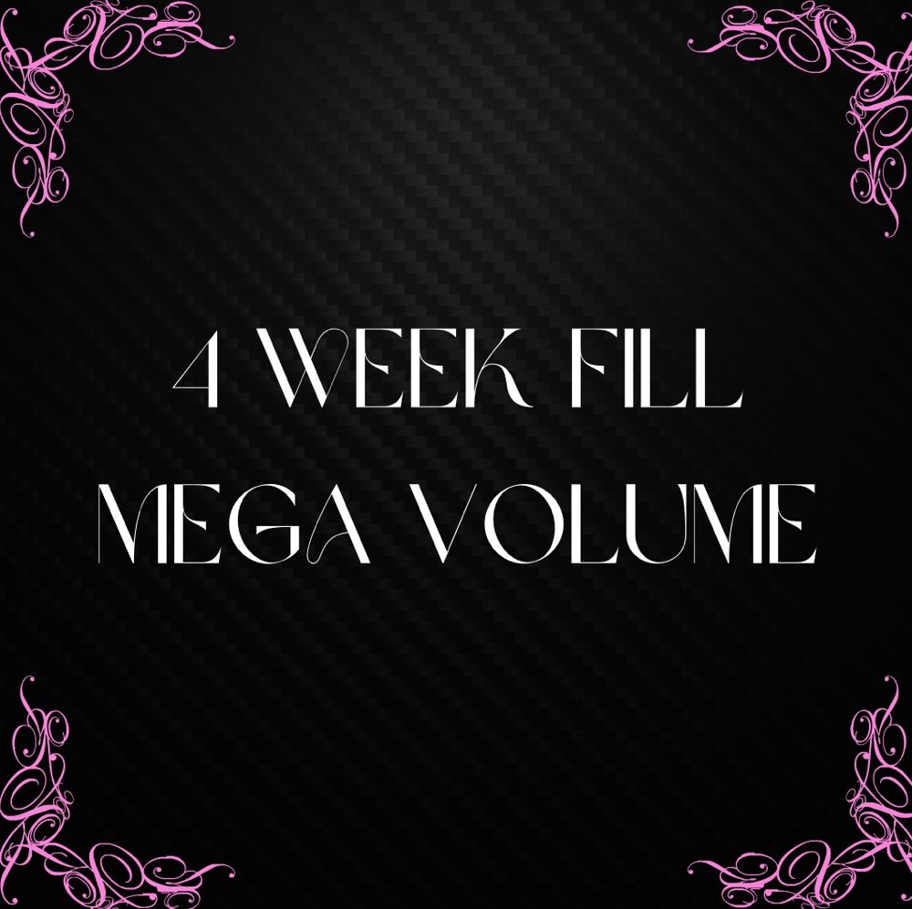 Mega Volume - 4 Week Fill
