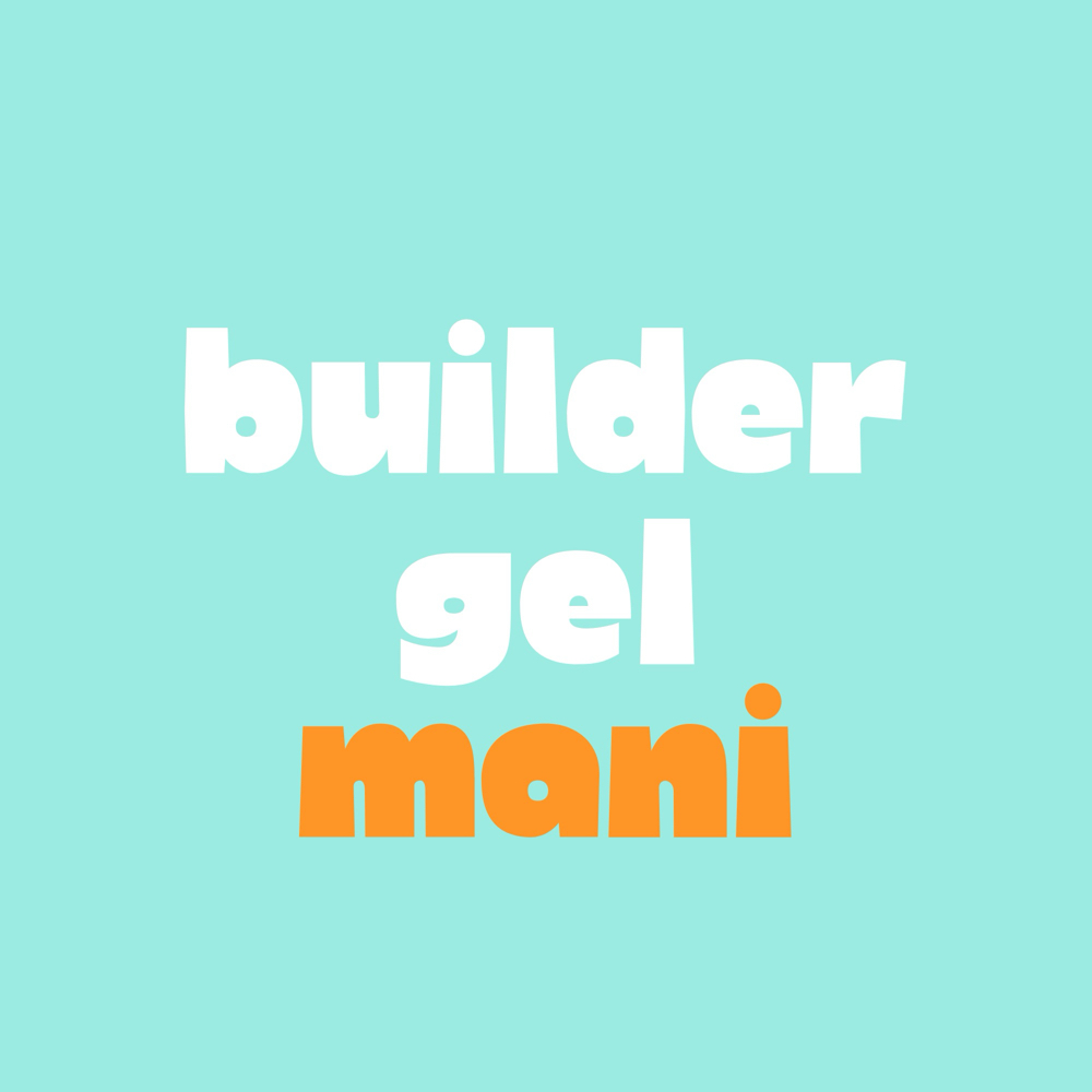 Builder Gel Manicure