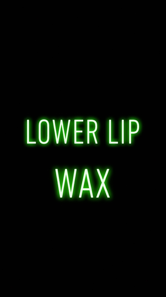 Lower Lip Wax