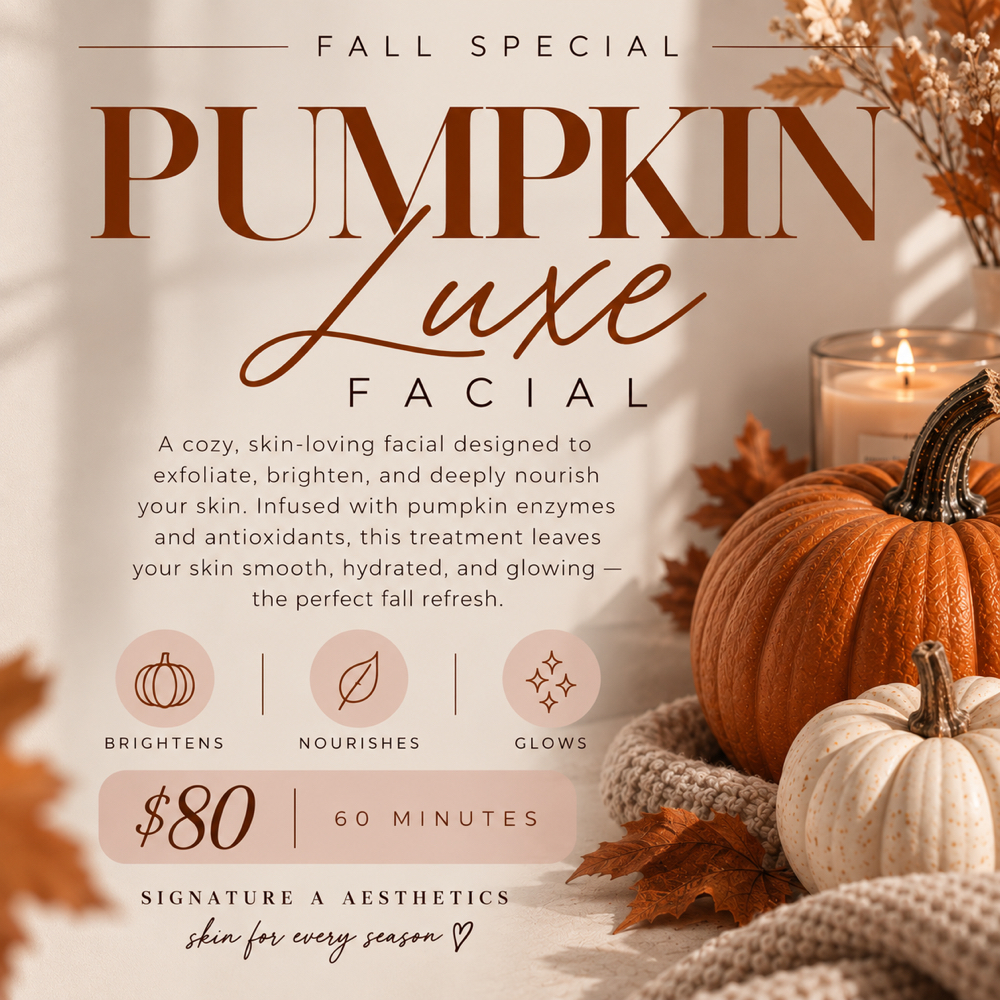 Pumpkin Luxe Facial (Fall Special) at Signature A Aesthetics in Menomonie, WI