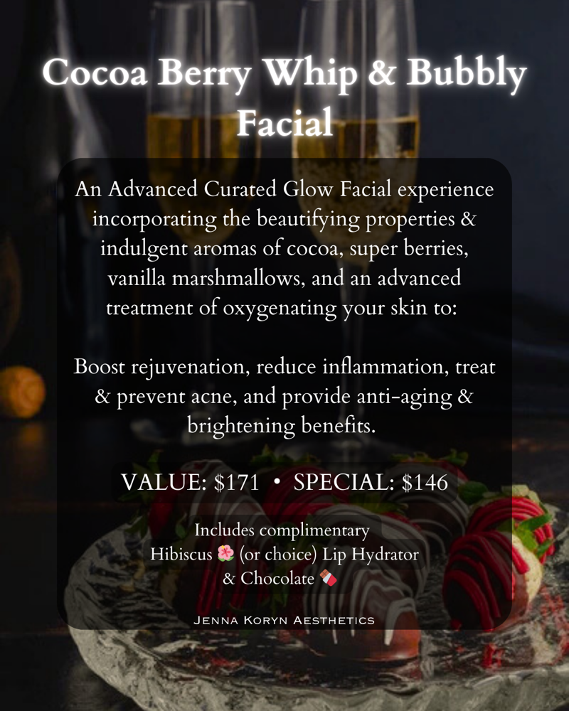 💘Cocoa Berry Whip & Bubbly Facial