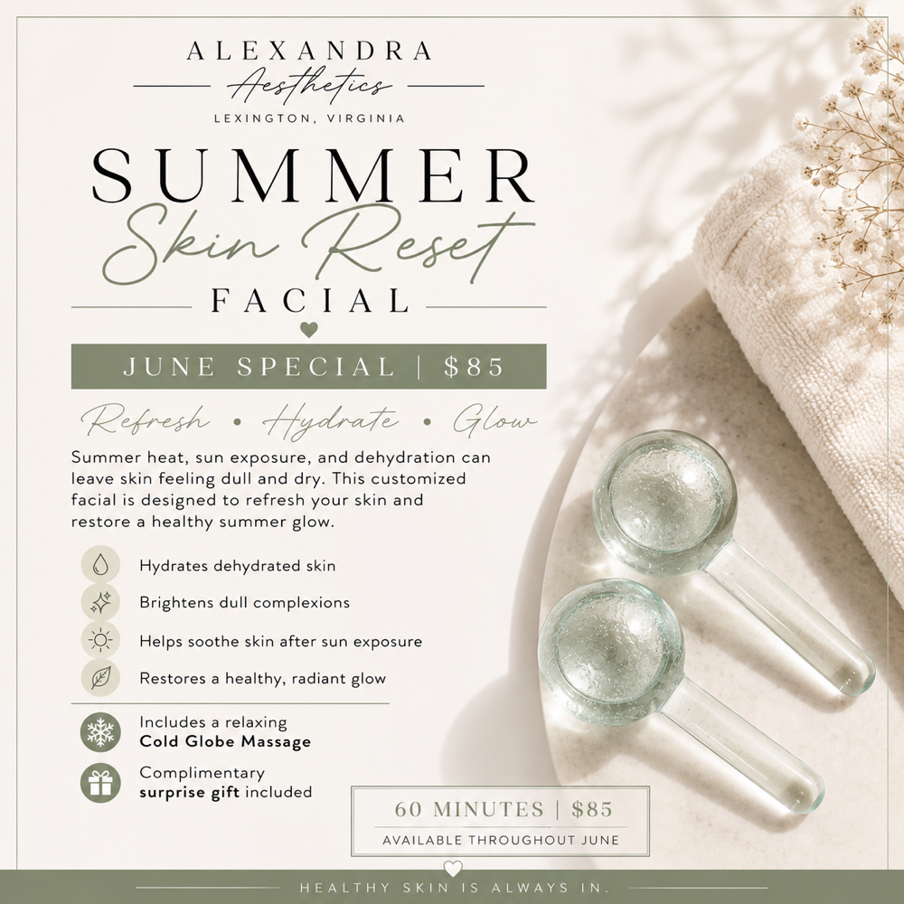 Summer Skin Reset Facial at Alexandra Aesthetics in Lexington, VA