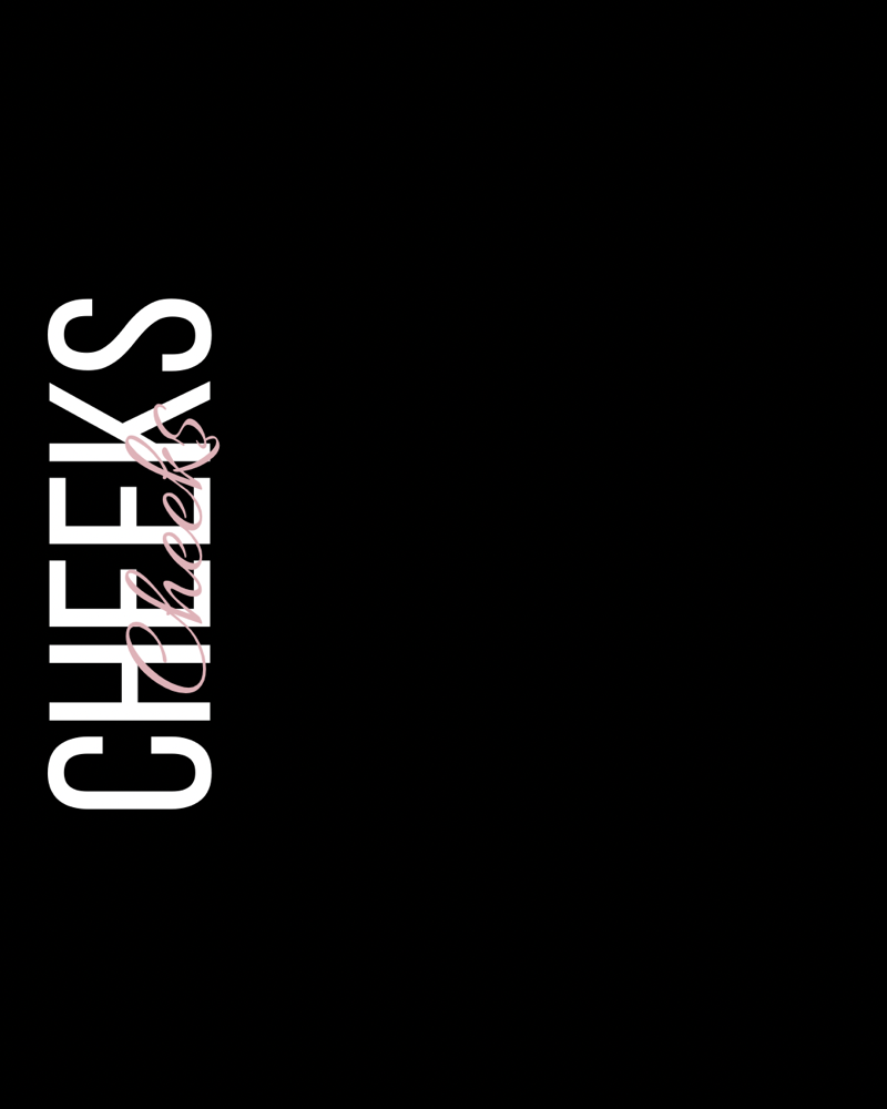 CHEEKS