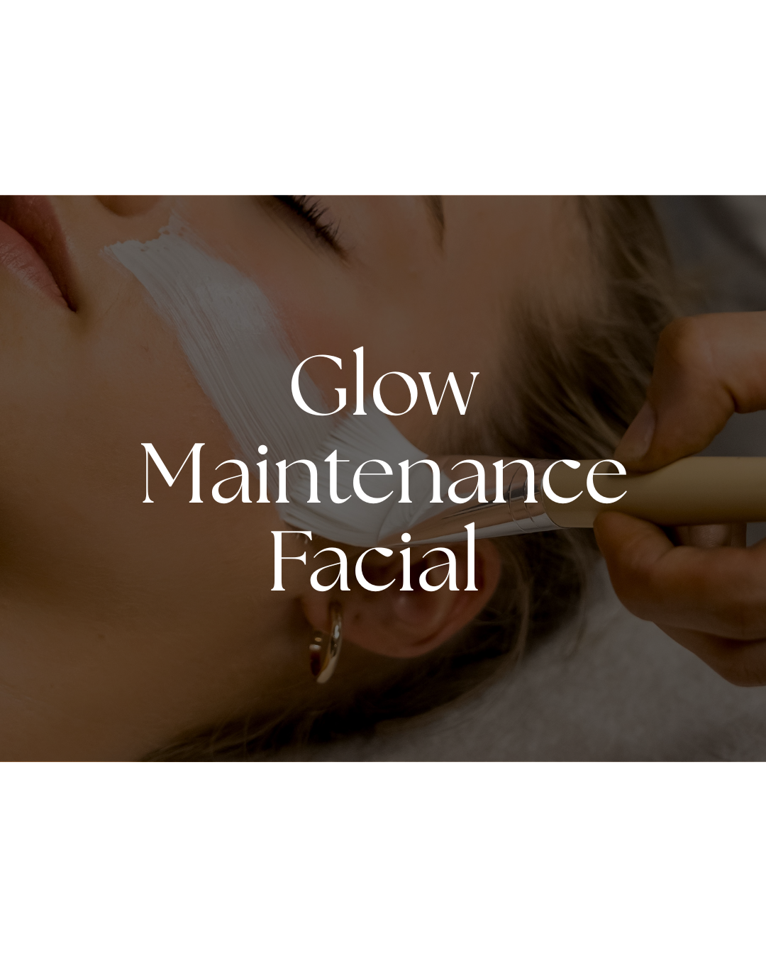 Glow Maintenance Facial