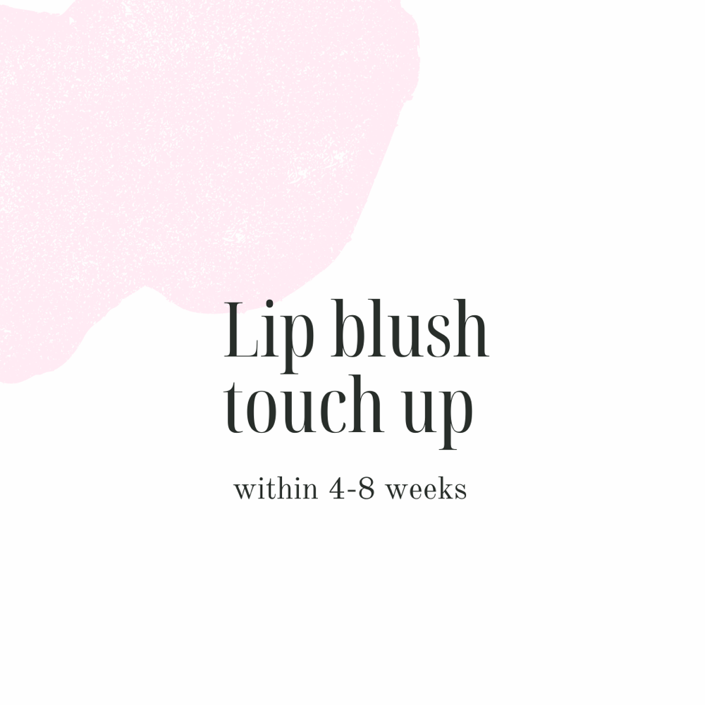 Lip Blush Touch-Up (4-8 weeks)