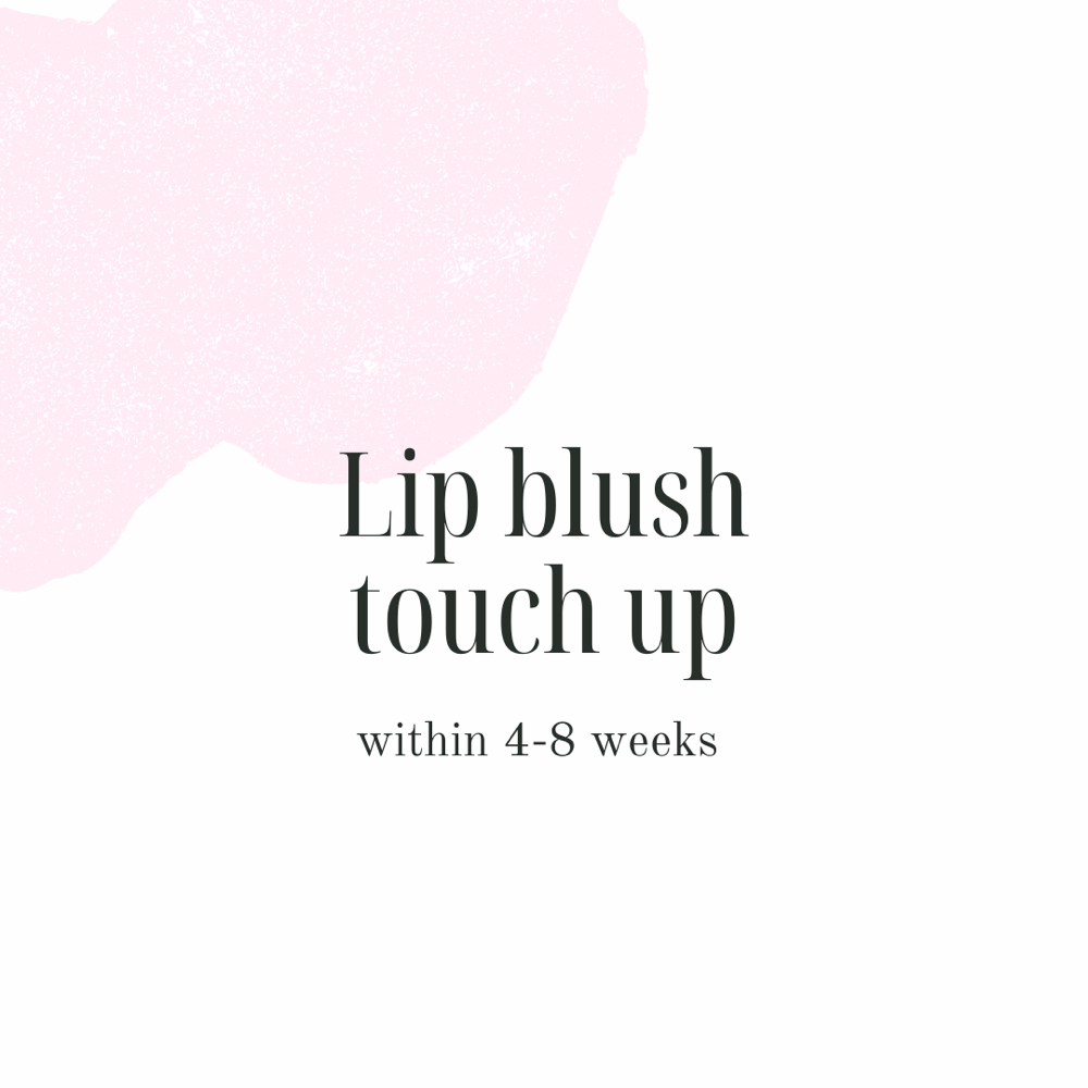 Lip Blush Touch-Up (4-8 weeks)