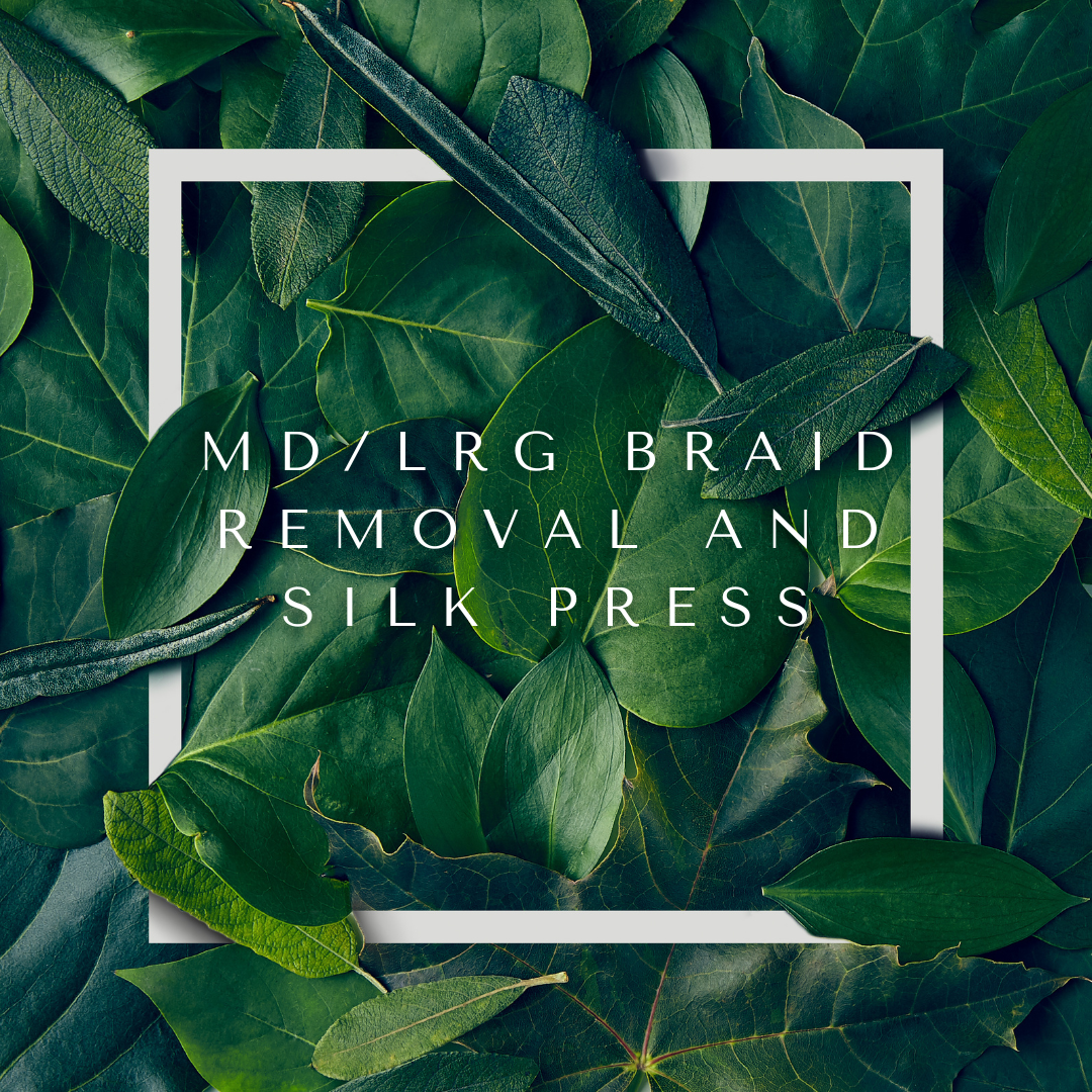 Md/Lg Braid Removal & Silk Press