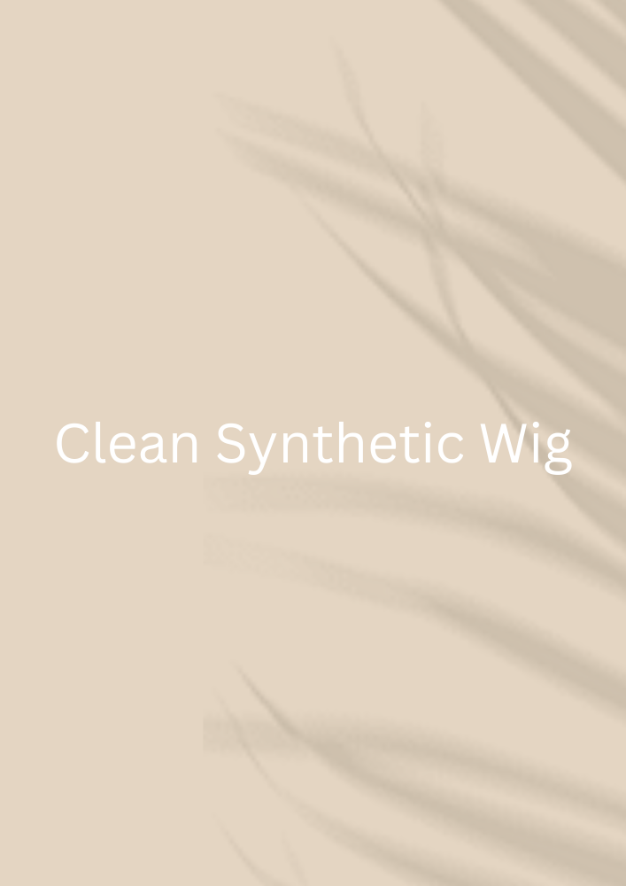 Clean Synthetic Wig