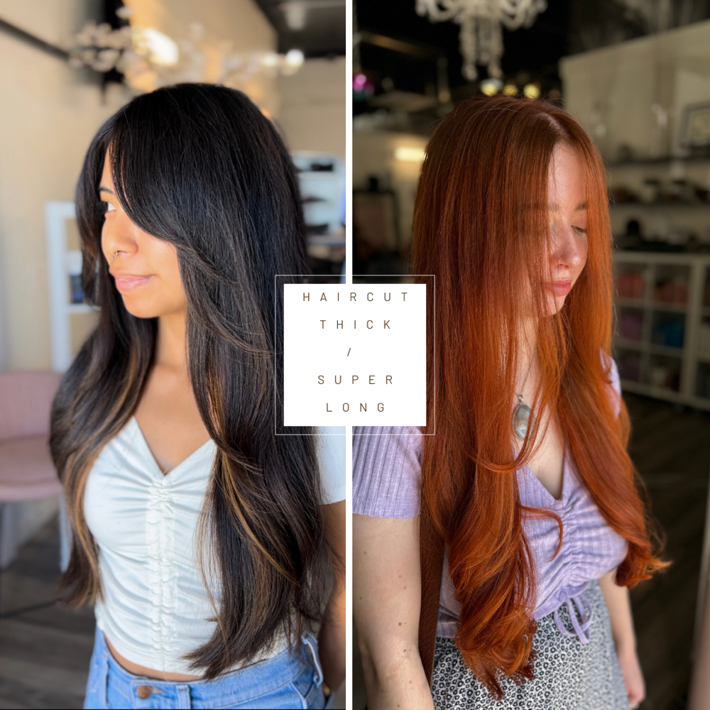 Haircut Thick / Super Long