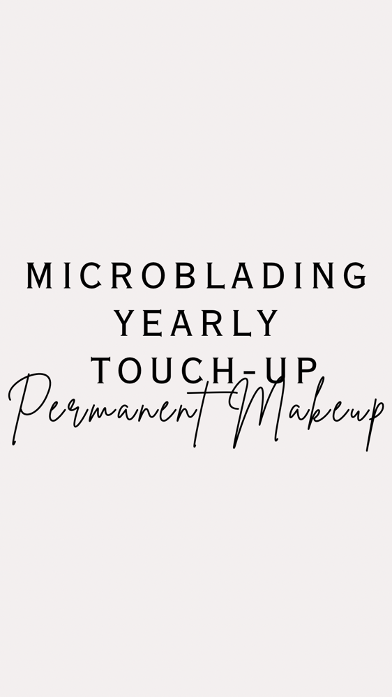 MICROBLADING YEARLY TOUCH-UP