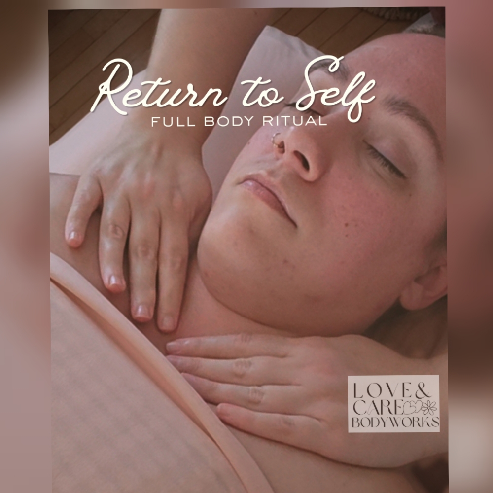 Return to Self: Full Body Ritual at Love & Care Bodyworks in South Portland, ME