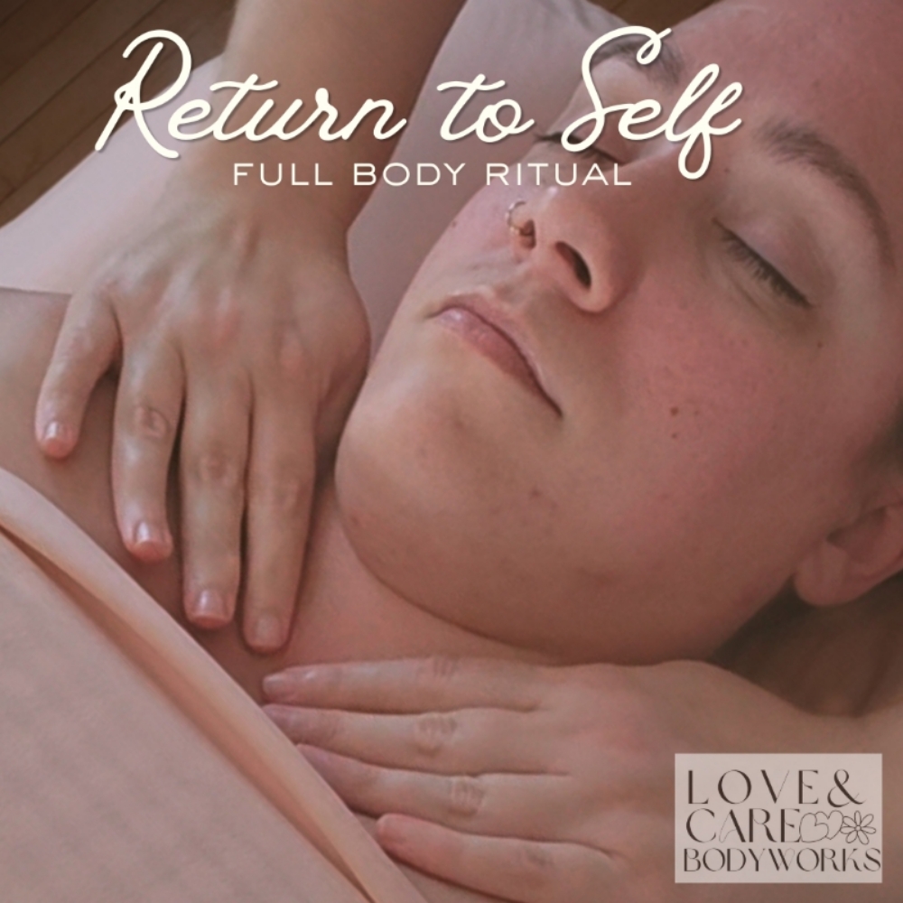 Return to Self: Full Body Ritual at Love & Care Bodyworks in South Portland, ME