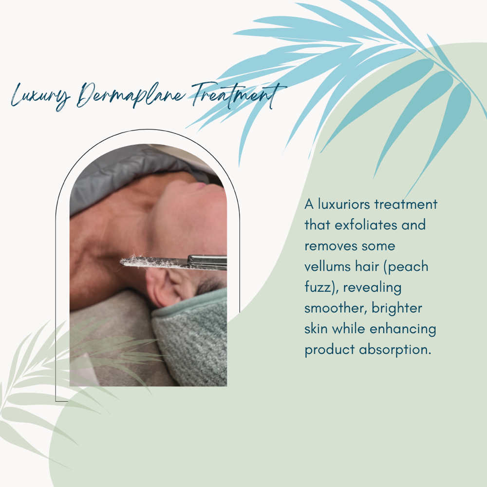 Luxury Dermaplane Treatment