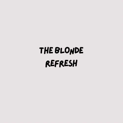 The Blonde Refresh