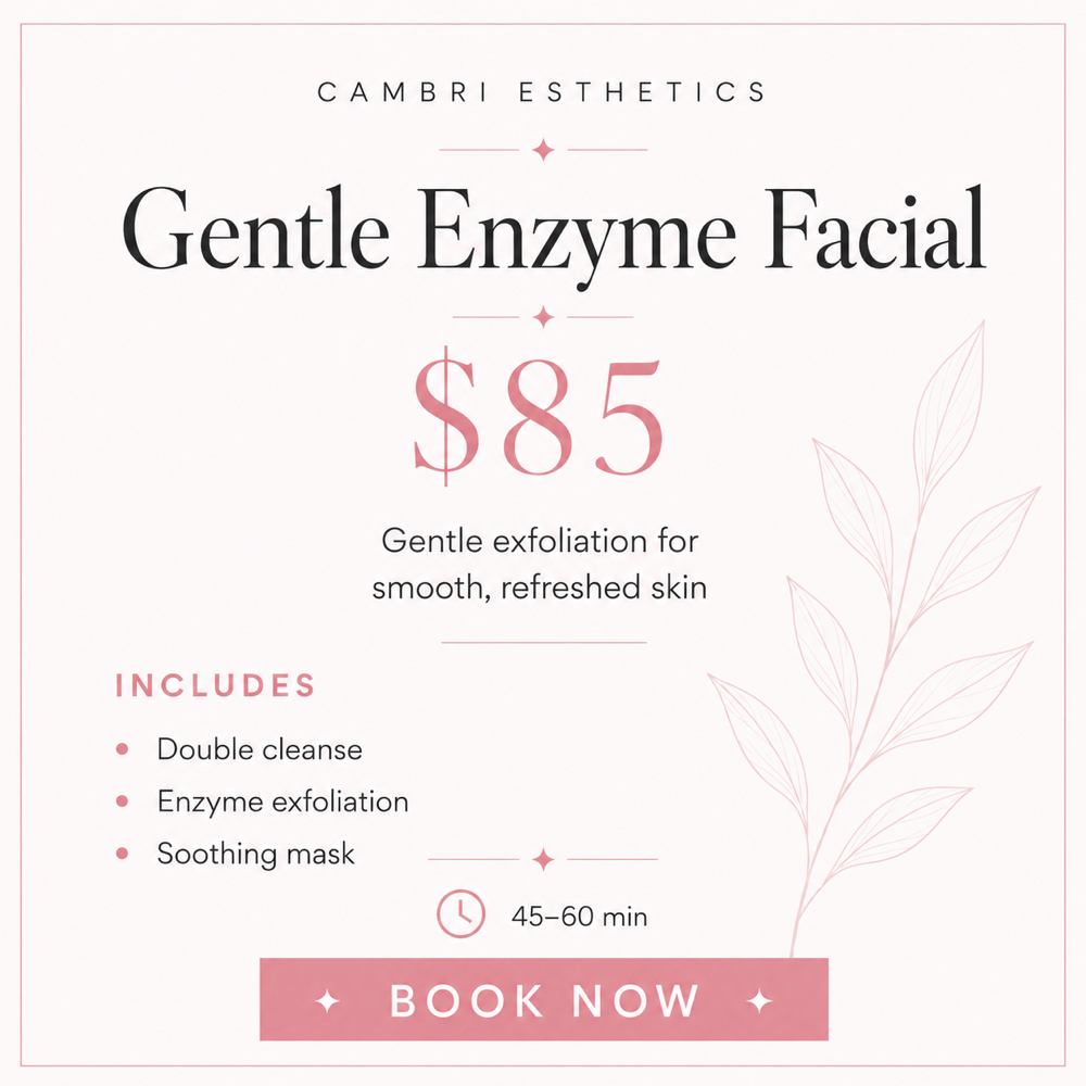 Gentle Enzyme Facial at Cambri Esthetics in Davenport, IA