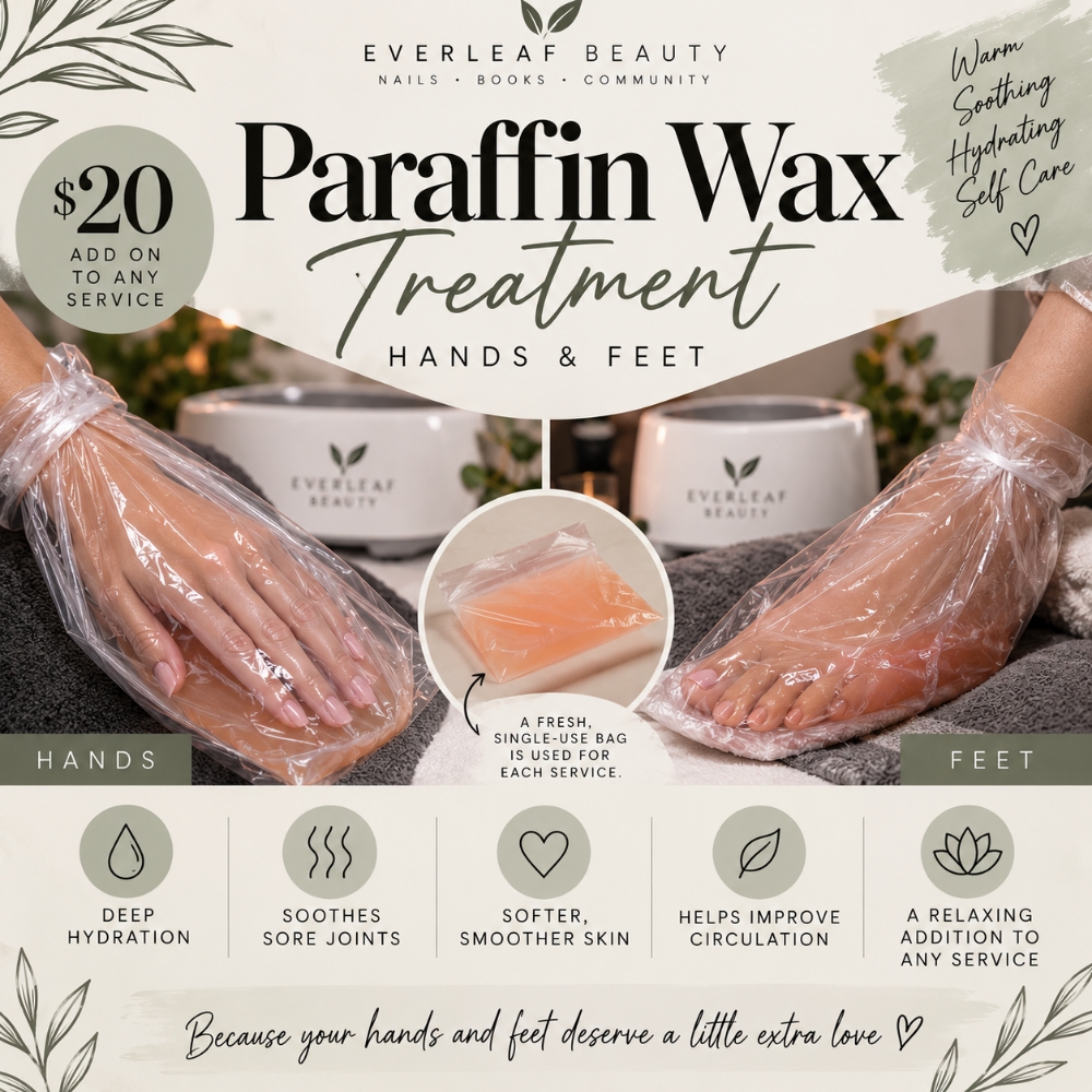 Paraffin Wax Treatment at Everleaf Beauty in Lewiston, ID