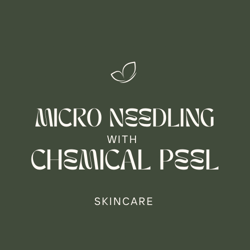 Micro Needling • TCA Peel